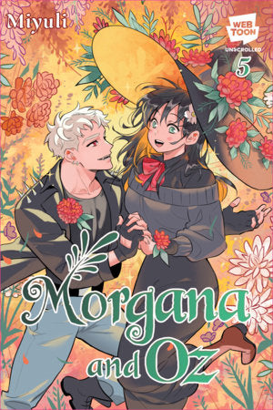 Morgana and Oz, vol. 5 A WEBTOON Unscrolled Graphic Novel FOC January 25, 2027