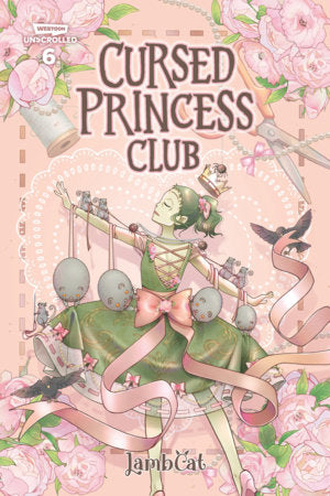 Cursed Princess Club, vol. 6 A WEBTOON Unscrolled Graphic Novel FOC October 5, 2026