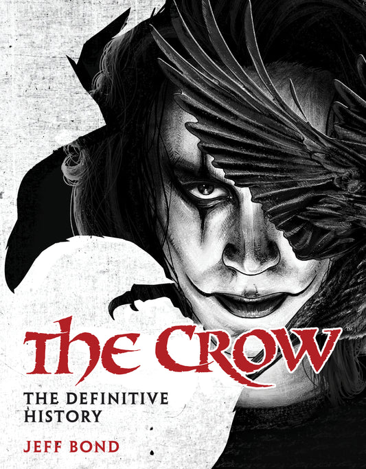 The Crow: The Definitive History Hardcover