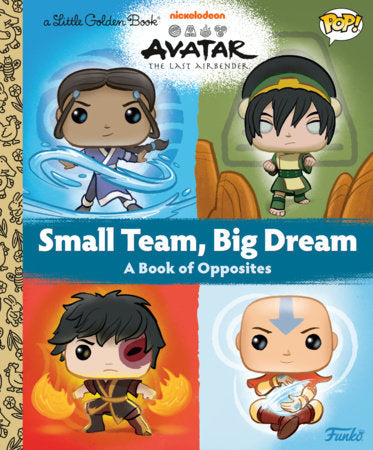 Avatar: The Last Airbender: Small Team, Big Dream (Funko Pop!) A Book of Opposites FOC December 21, 2026