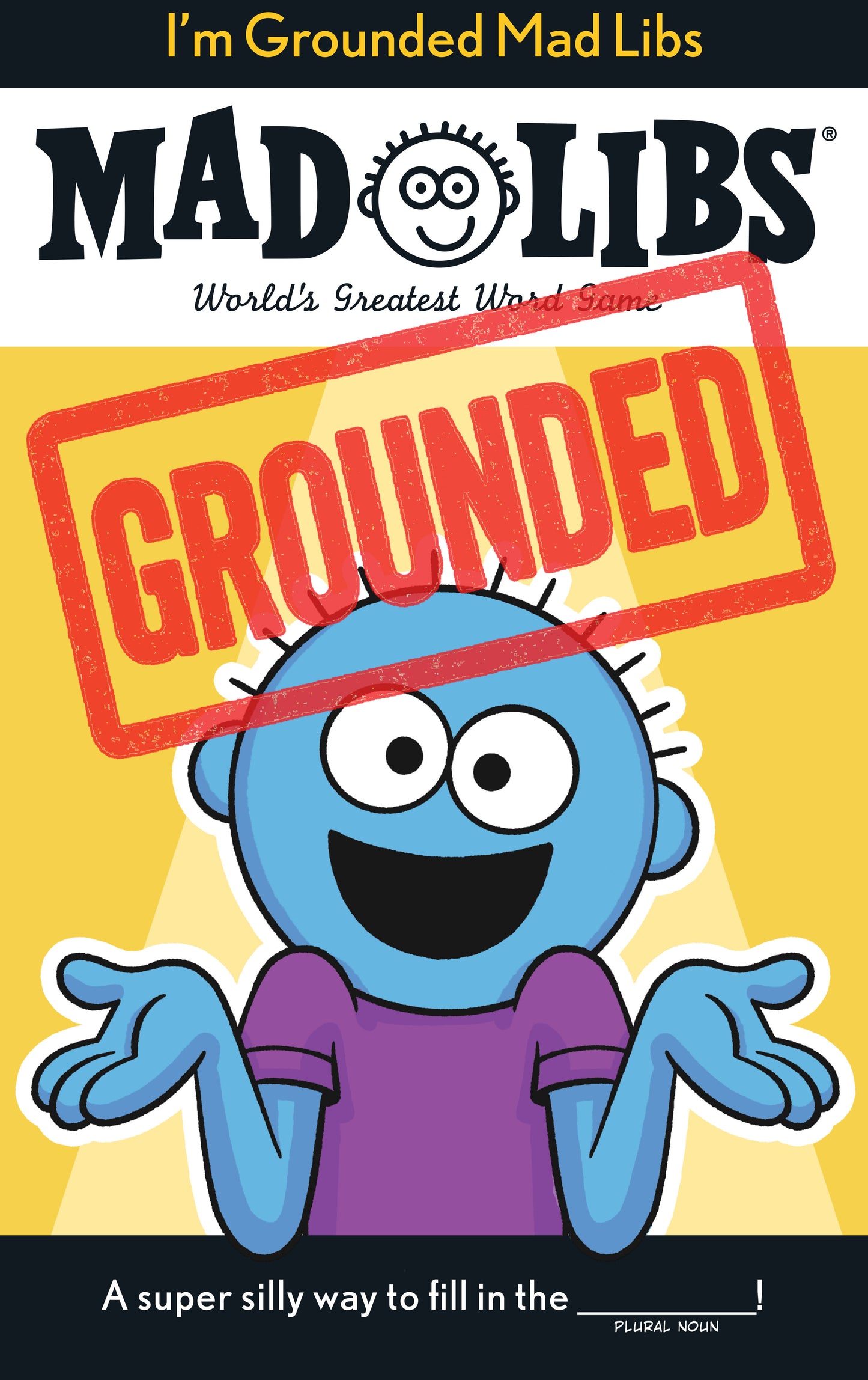 I'm Grounded Mad Libs FOC August 17, 2026