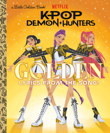 Golden: Lyrics from the Song! (KPop Demon Hunters) FOC December 7, 2026