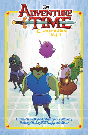 Adventure Time Compendium Vol. 5 FOC March 8, 2027