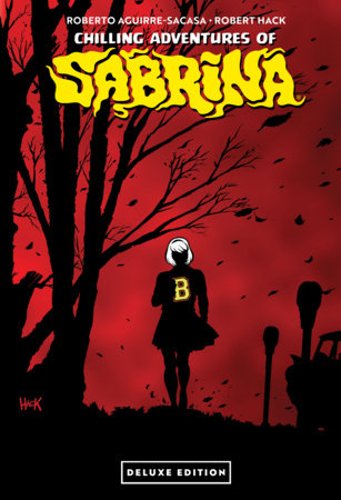 CHILLING ADVENTURES OF SABRINA DELUXE EDITION HC [DIRECT MARKET EXCLUSIVE] FOC October 12, 2026