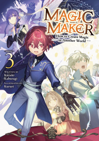 Magic Maker: How to Create Magic in Another World (Light Novel) Vol. 3 FOC September 21, 2026