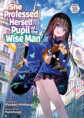 She Professed Herself Pupil of the Wise Man (Light Novel) Vol. 18 FOC November 23, 2026
