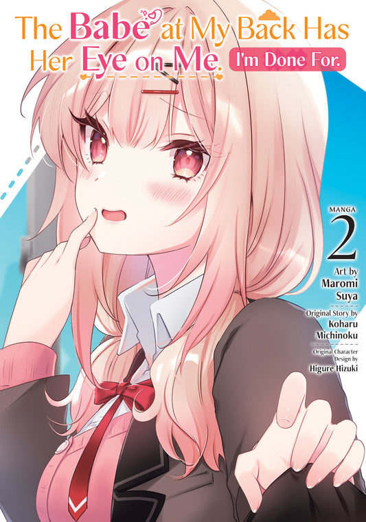 The Babe at My Back Has Her Eye on Me. I'm Done For. (Manga) Vol. 2 FOC August 17, 2026