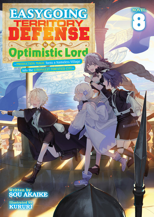 Easygoing Territory Defense by the Optimistic Lord: Production Magic Turns a Nameless Village into the Strongest Fortified City (Light Novel) Vol. 8 FOC August 3, 2026
