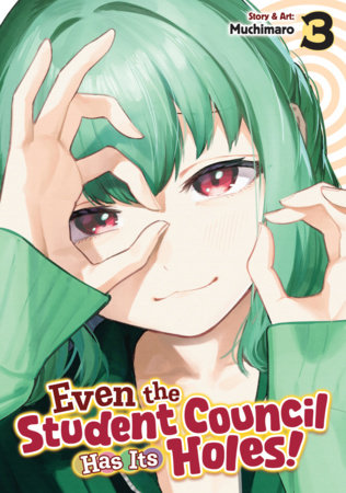 Even the Student Council Has Its Holes! Vol. 3 FOC January 11, 2027