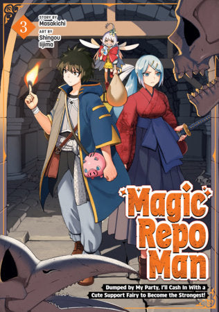 Magic Repo Man: Dumped by My Party, I'll Cash In With a Cute Support Fairy to Become the Strongest! Vol. 3 FOC October 12, 2026