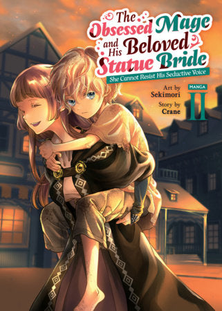 The Obsessed Mage and His Beloved Statue Bride: She Cannot Resist His Seductive Voice (Manga) Vol. 2 FOC November 9, 2026