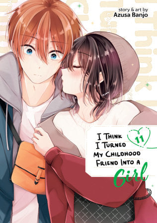 I Think I Turned My Childhood Friend Into a Girl Vol. 11 FOC September 21, 2026