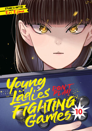 Young Ladies Don't Play Fighting Games Vol. 10 FOC October 26, 2026