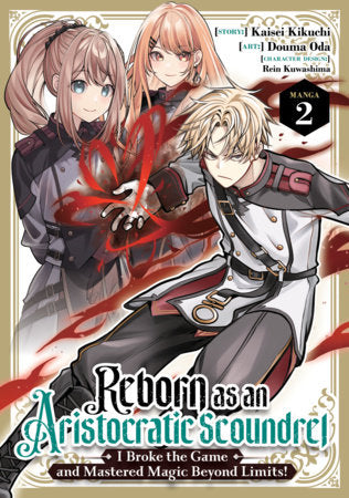 Reborn as an Aristocratic Scoundrel, I Broke the Game and Mastered Magic Beyond Limits! (Manga) Vol. 2 FOC November 23, 2026