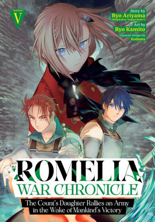 Romelia War Chronicle: The Count's Daughter Rallies an Army in the Wake of Mankind's Victory (Manga) Vol. 5 FOC February 8, 2027