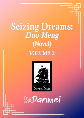 Seizing Dreams: Duo Meng (Novel) Vol. 2 FOC January 18, 2027