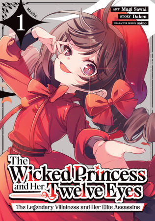 The Wicked Princess and Her Twelve Eyes: The Legendary Villainess and Her Elite Assassins (Manga) Vol. 1 FOC October 5, 2026