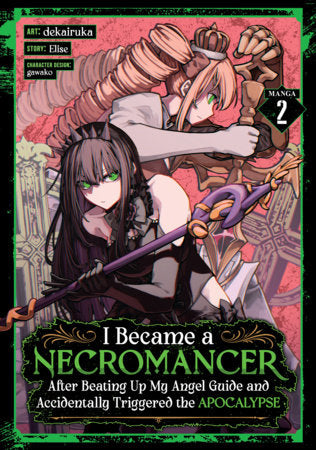 I Became a Necromancer After Beating Up My Angel Guide and Accidentally Triggered the Apocalypse (Manga) Vol. 2 FOC April 20, 2027