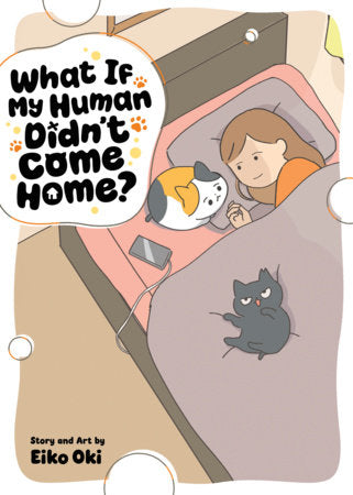 What If My Human Didn't Come Home? FOC February 8, 2027