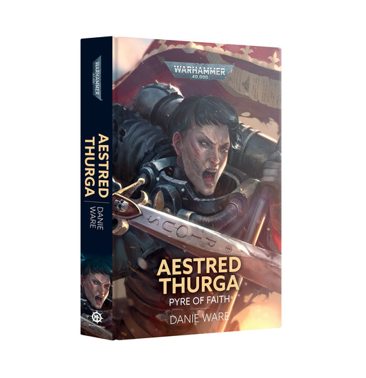 Black Library - Aestred Thurga: Pyre of Faith (Hardback)