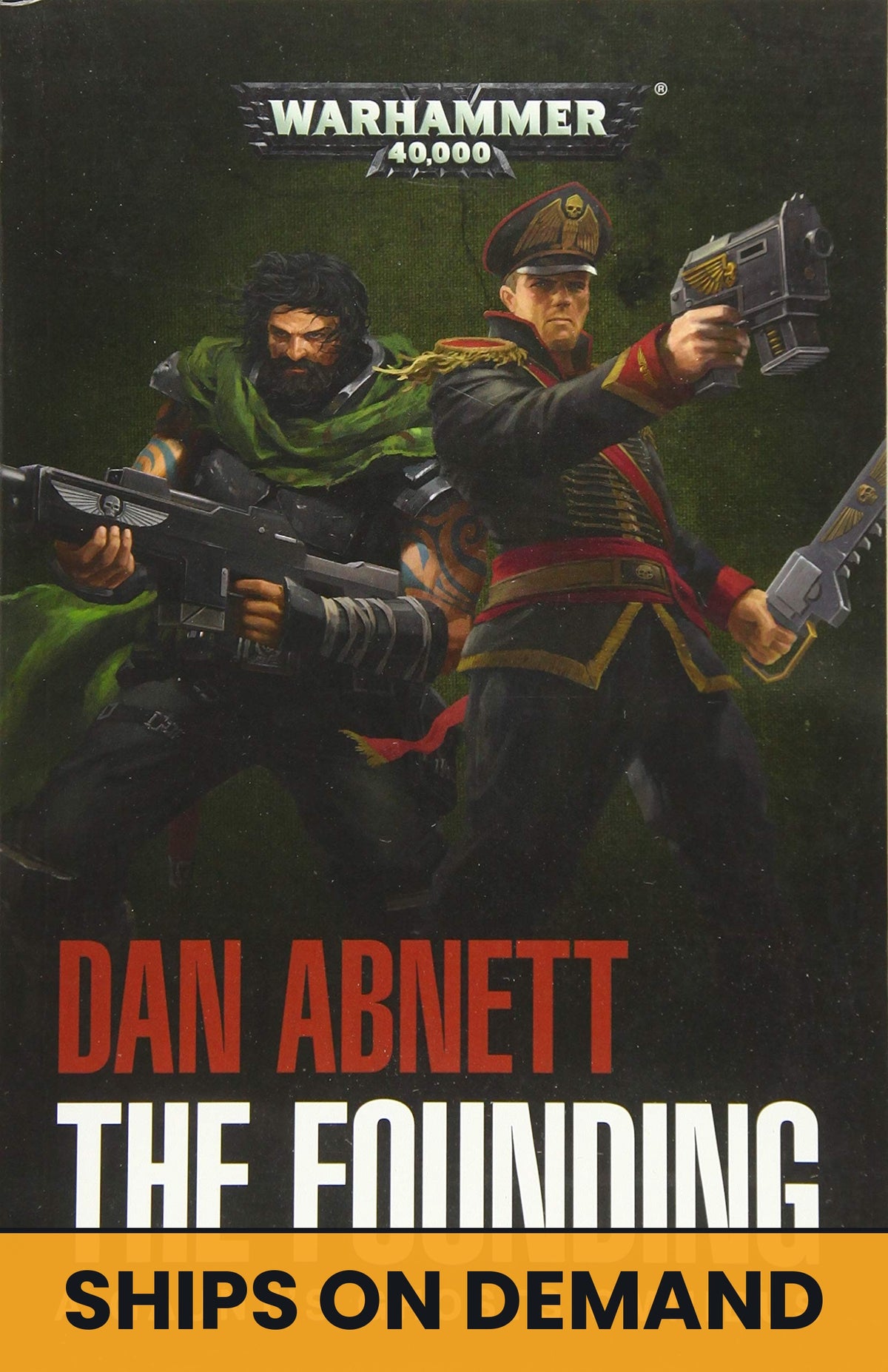 GAUNT'S GHOSTS: THE FOUNDING (PB)