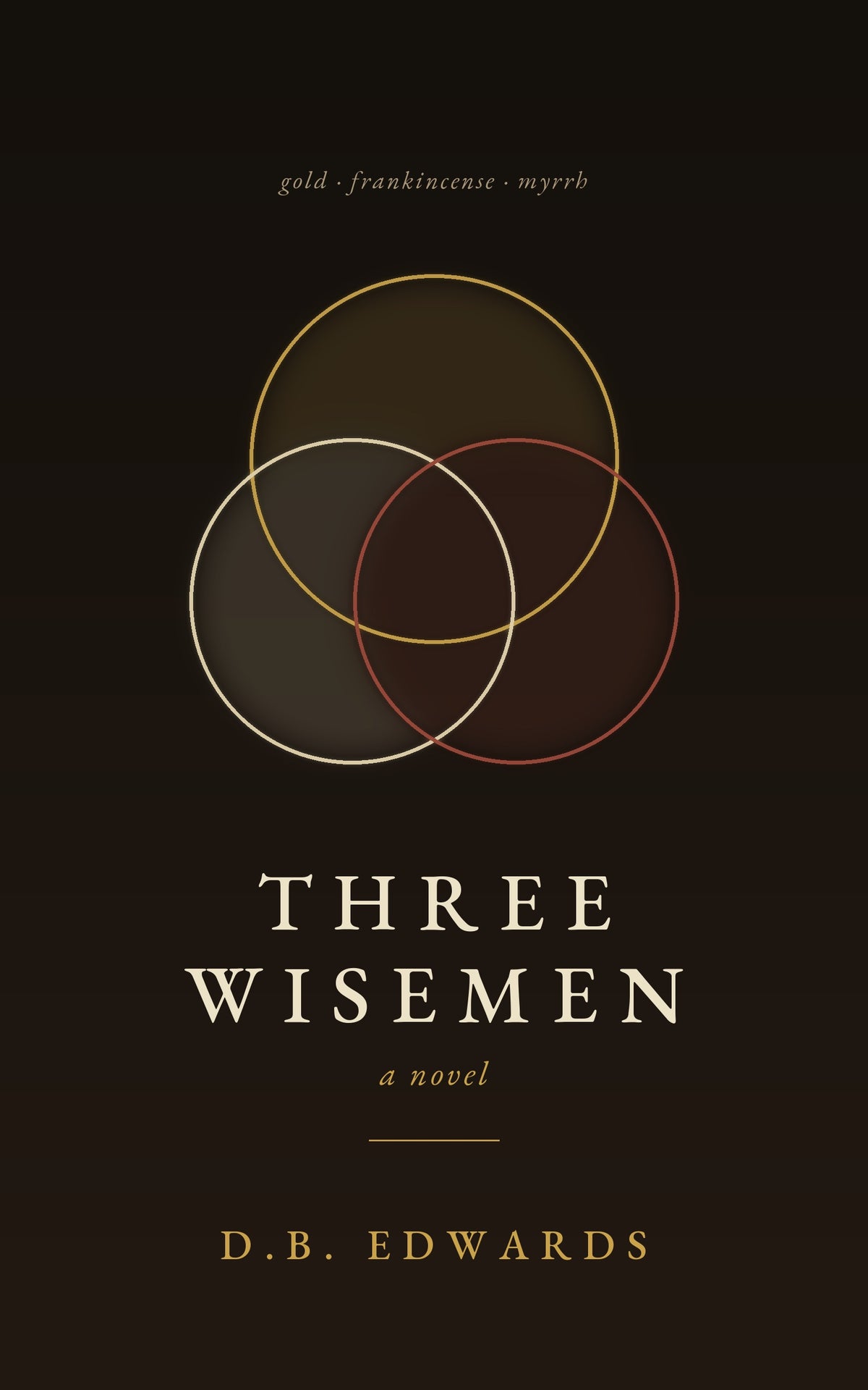 Three Wisemen: A Novel (eBook) by D.B. Edwards