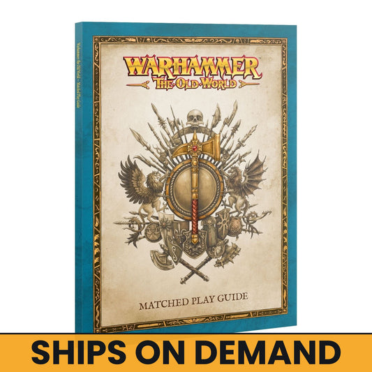 THE OLD WORLD: MATCHED PLAY GUIDE